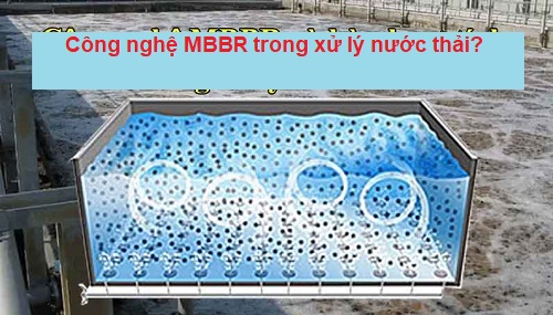 Xử lý nước thải áp dụng công nghệ MBBR?